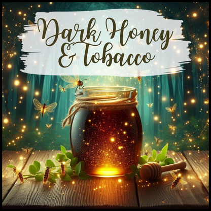 Dark Honey & Tobacco